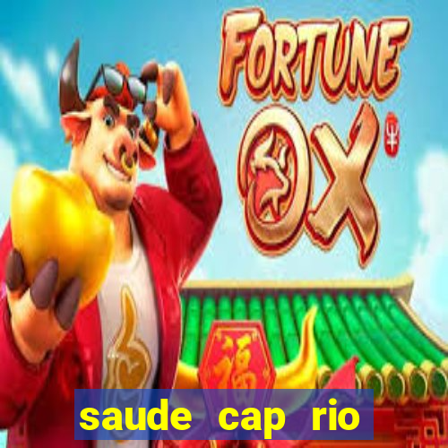 saude cap rio preto resultado